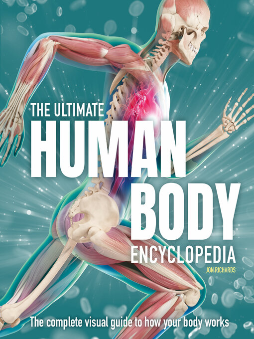 Title details for The Ultimate Human Body Encyclopedia by Jon Richards - Available